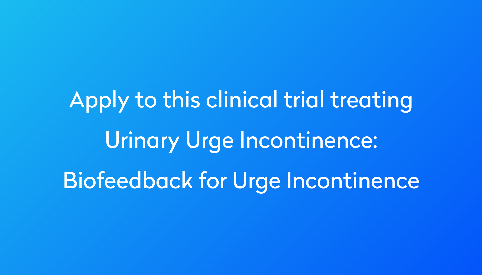 biofeedback-for-urge-incontinence-clinical-trial-2024-power